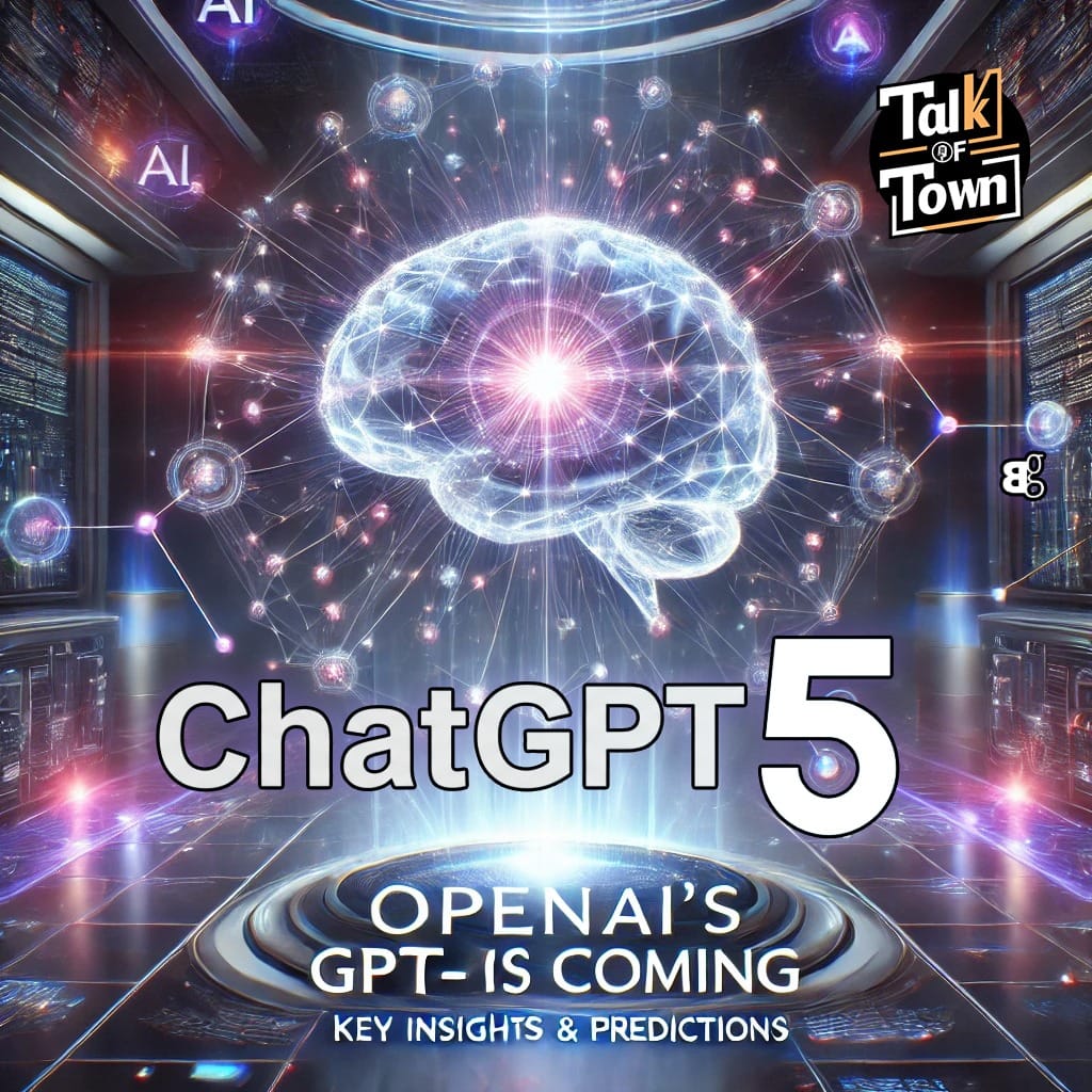 OpenAI’s GPT-5 Is Coming: Key Insights & Predictions
