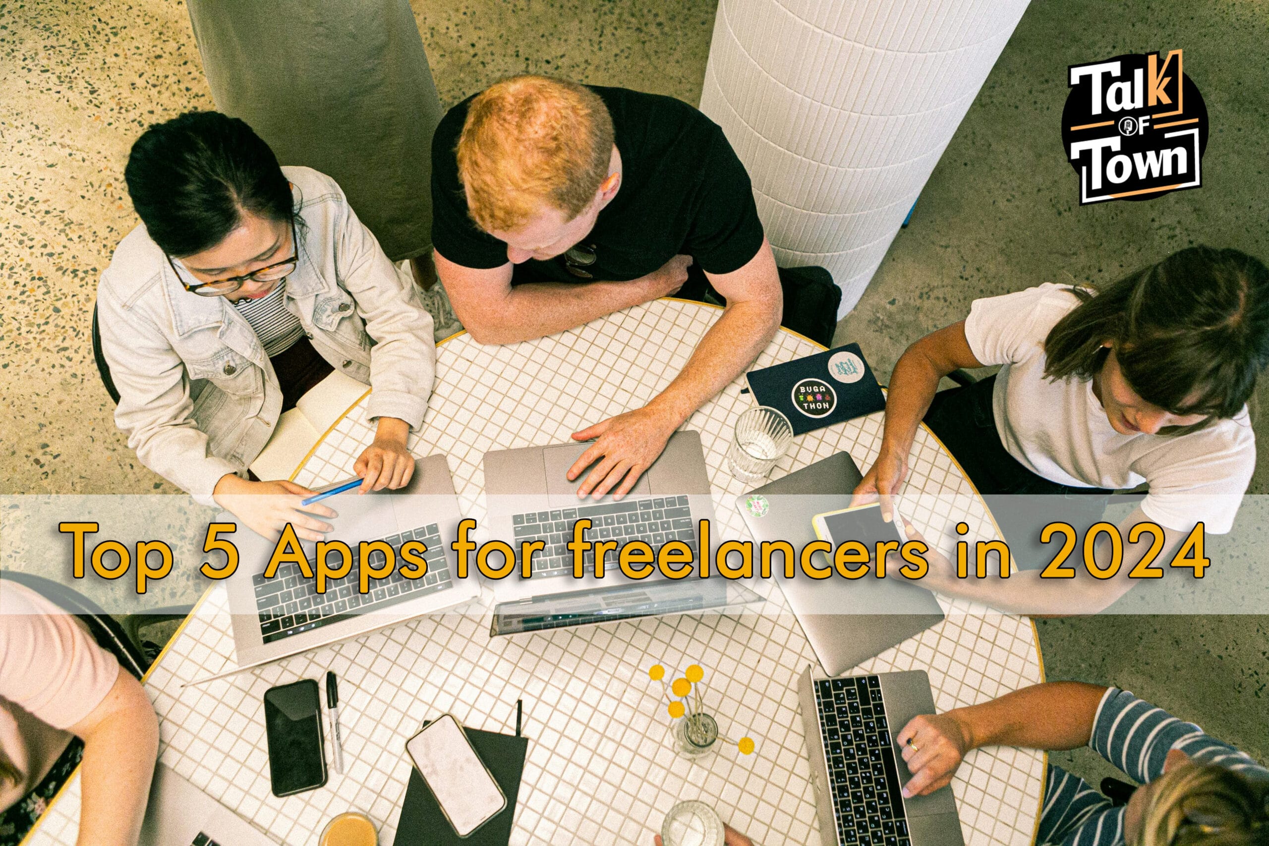 Top 5 Apps for Freelancers in 2024